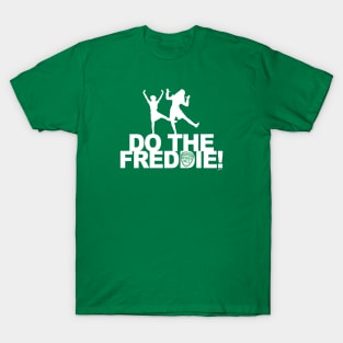 Do the Freddie (white logo) T-Shirt